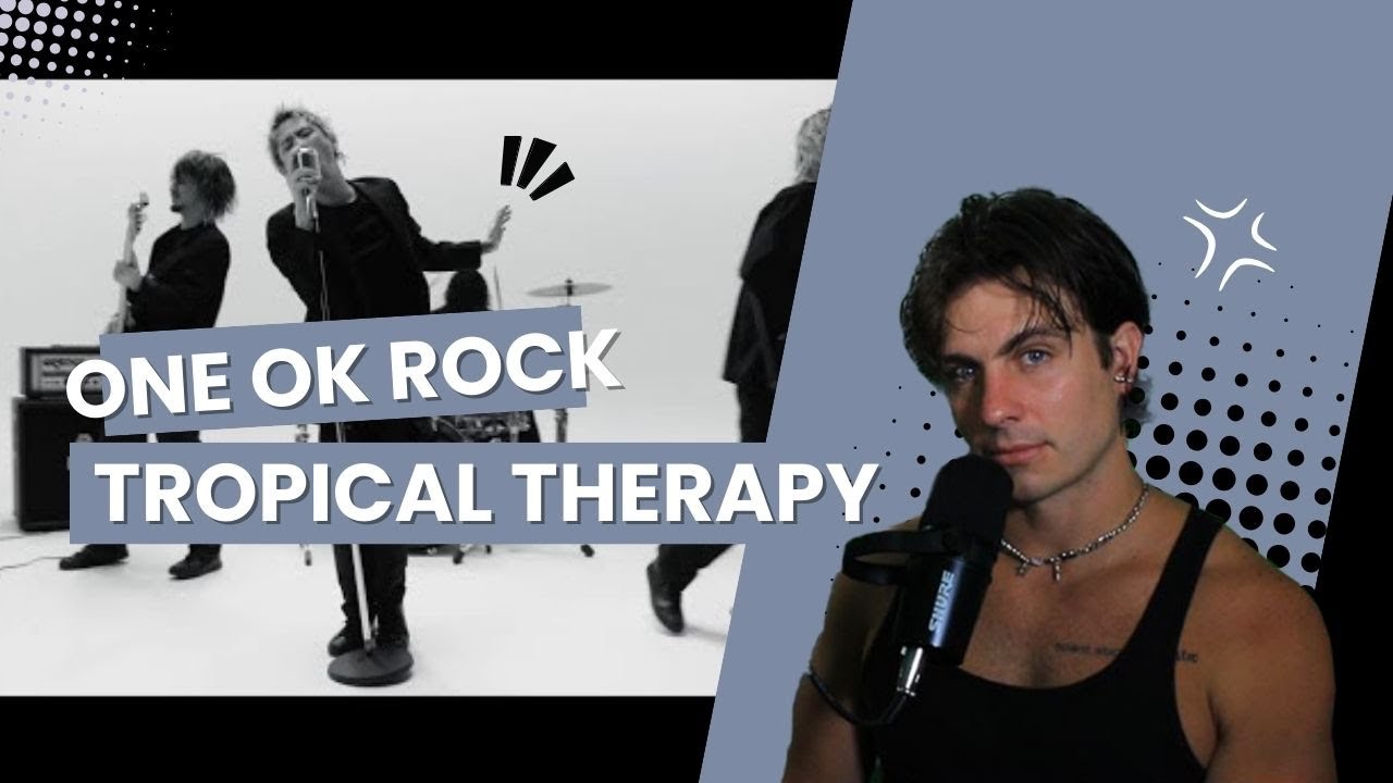 One Ok Rock - Tropical Therapy REACTION by professional singer