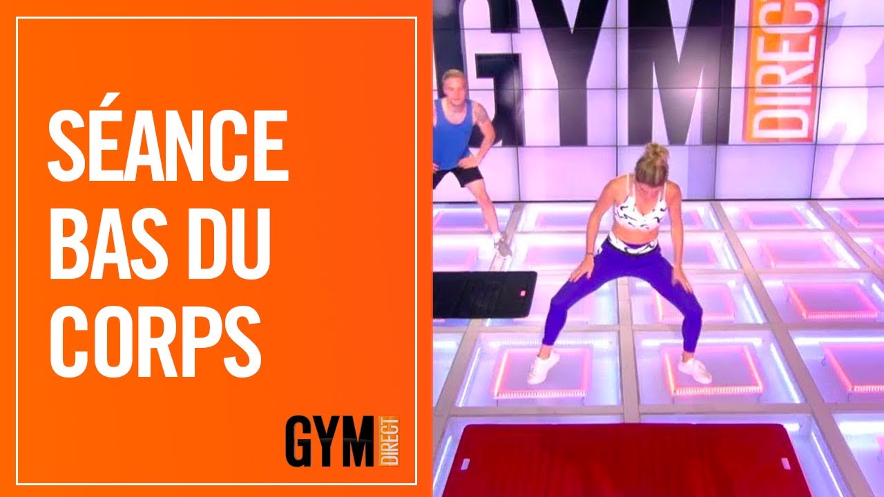 S&Eacute;ANCE POUR LE BAS DU CORPS - GYM DIRECT