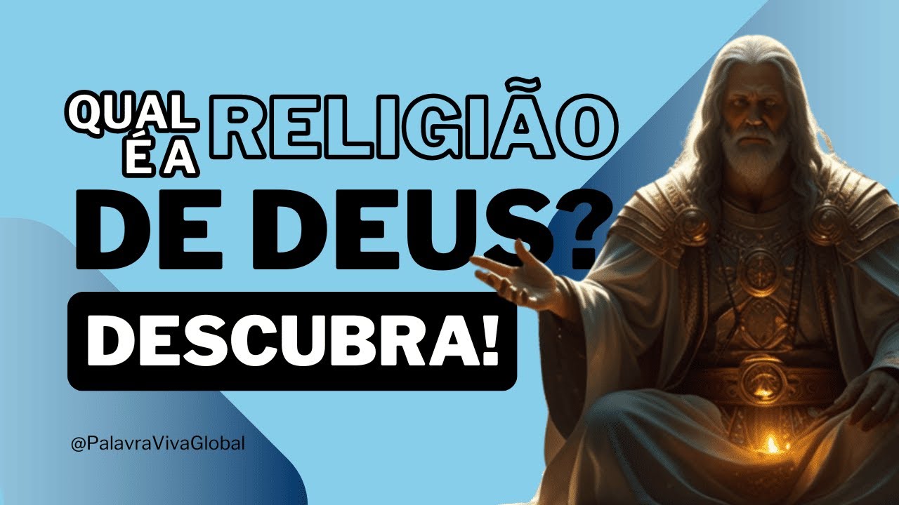 Qual é a Religião de DEUS? Descubra a Verdade que a BÍBLIA Revela!