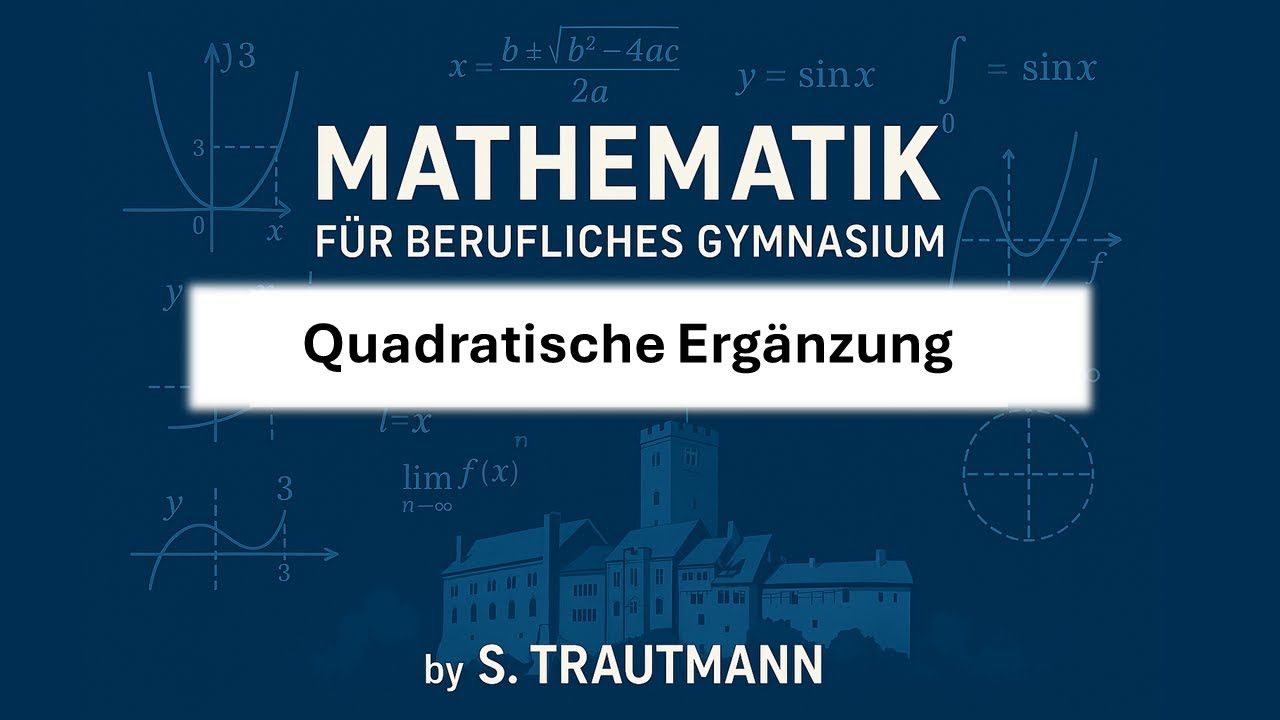Umwandlung von Hauptform in Scheitelpunktform (Quadratische Ergänzung)