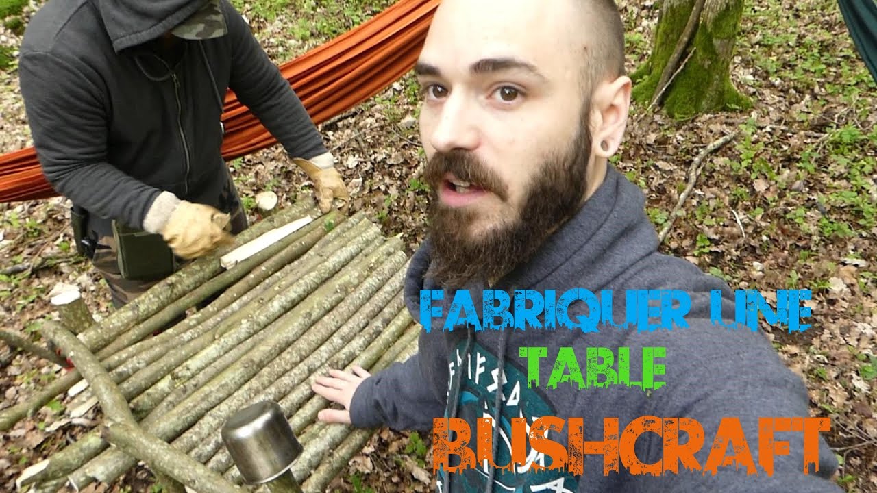 BUSHCRAFT / ON SE FABRIQUE UNE TABLE  COMME DES CHEFS