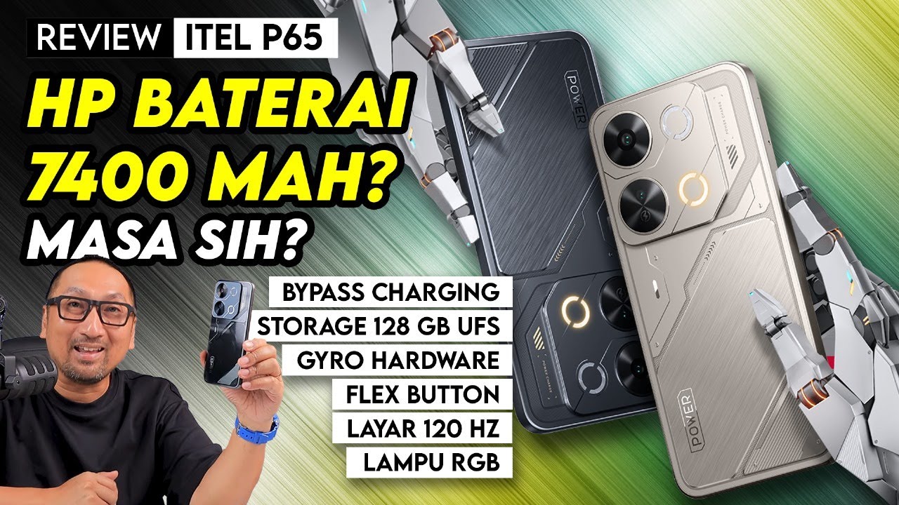 1.5 Juta, Baterai 7400 mAh? Bypass Charging, 128GB UFS, Gyro Hardware, 120 Hz: Review itel P65