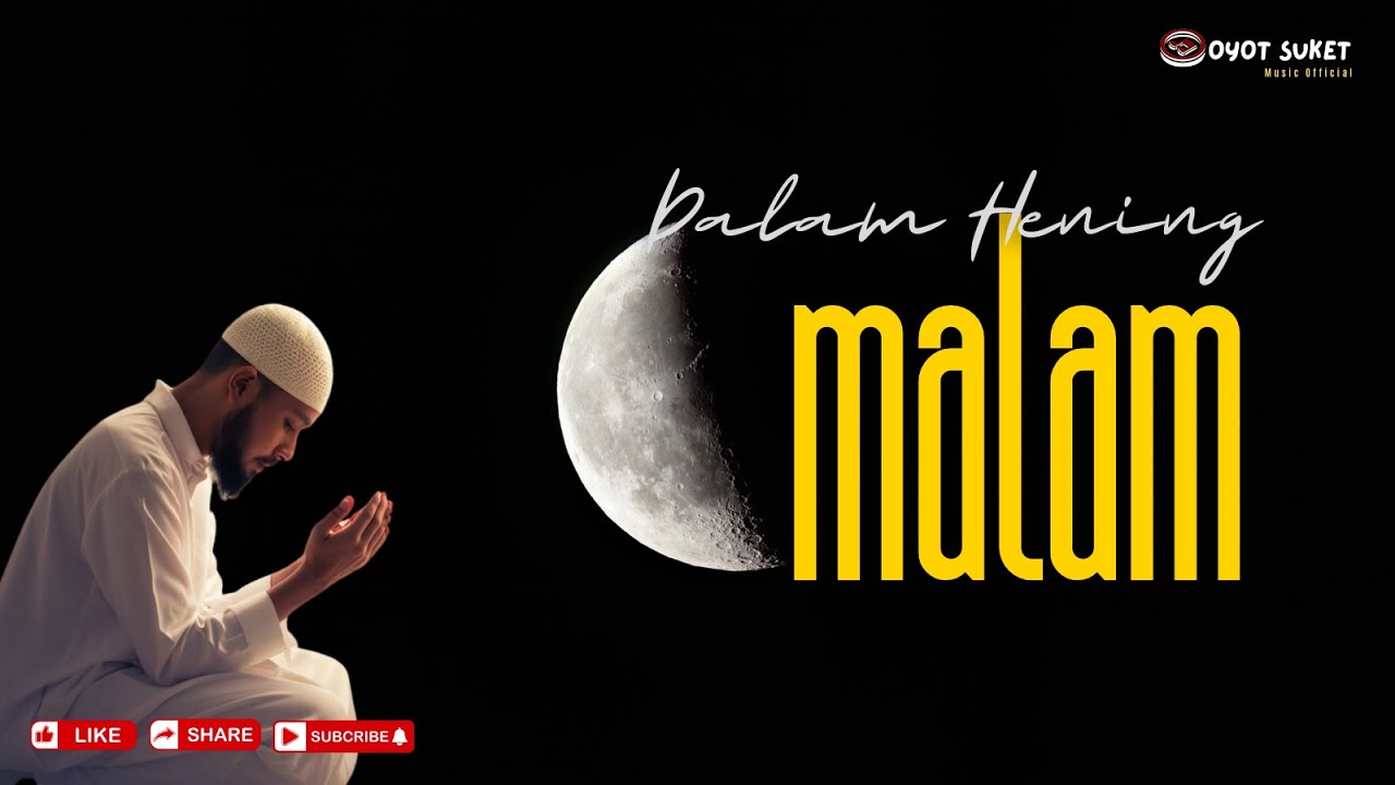 Dalam Hening Malam  &ndash; Lagu Religi Islami Menyentuh Hati | Renungan Diri & Taubat Menuju Allah