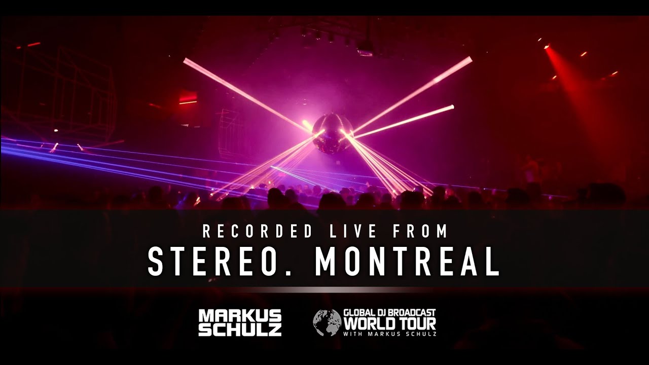 Markus Schulz - Global DJ Broadcast World Tour: Montreal