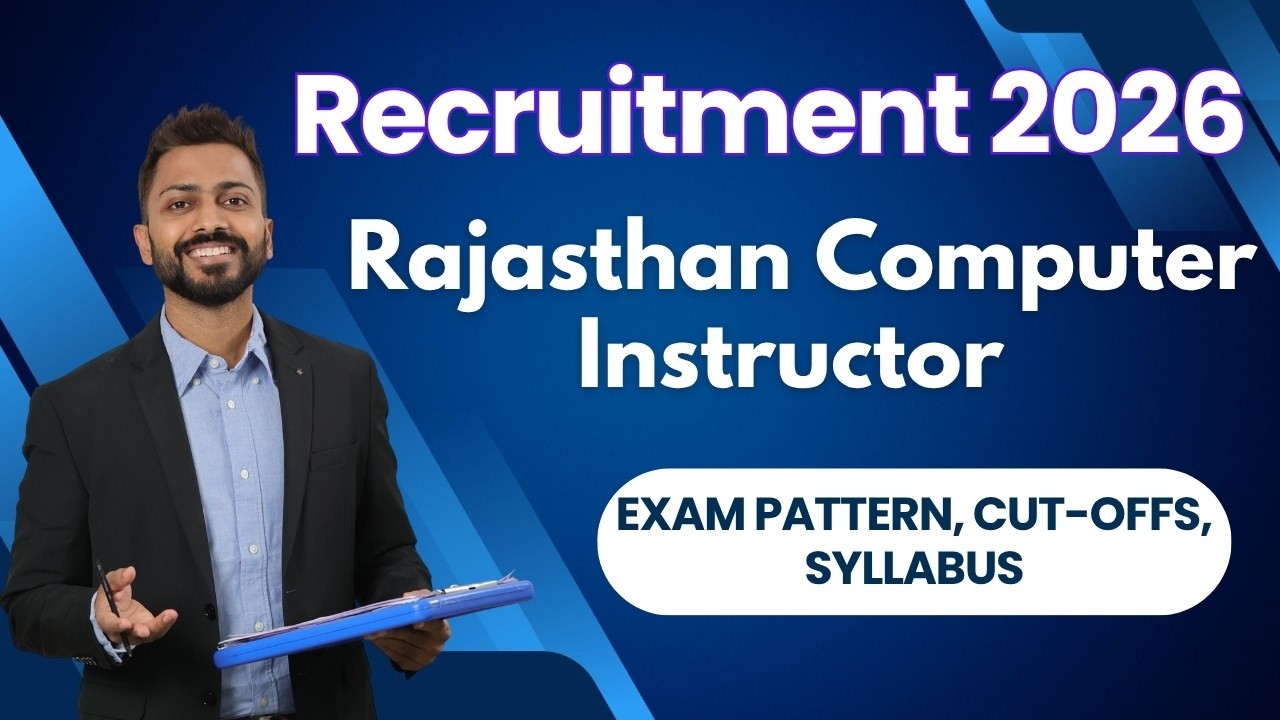 Rajasthan Computer Instructor Vacancies 2026 | Exam Pattern, Cut-offs, Syllabus