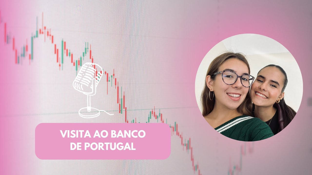 Episódio 19 - Visita ao Banco de Portugal