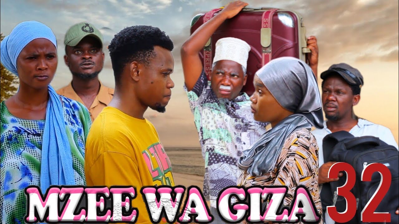 MZEE WA GIZA _EP32