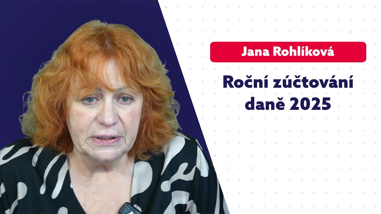 Roční zúčtování daně 2025 a novinky 2026