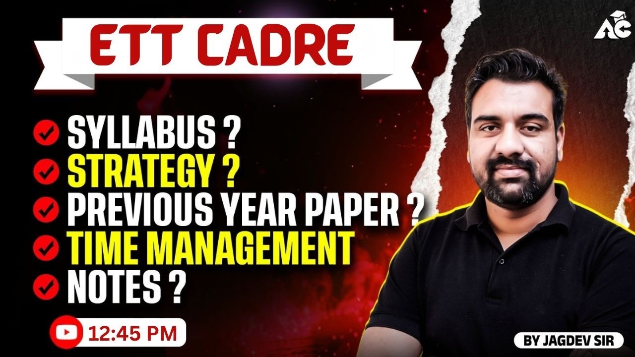 ETT Cadre 2026  Full Strategy + Syllabus + PYQ | Complete Roadmap byu jagdev sir