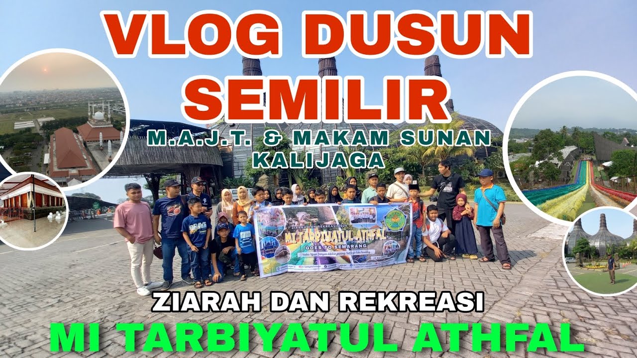 DUSUN SEMILIR - MI TARBIYATUL ATHFAL - ZIARAH & REKREASI 2024