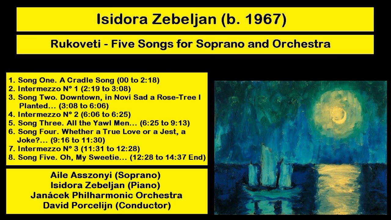 Isidora Zebeljan (b. 1967) - Rukoveti - Five Songs for Soprano and Orchestra