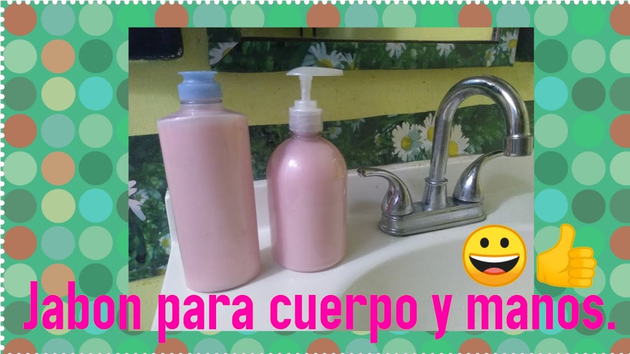 Jabon liquido para cuerpo y manos (hazlo tu mismo) 😀👍