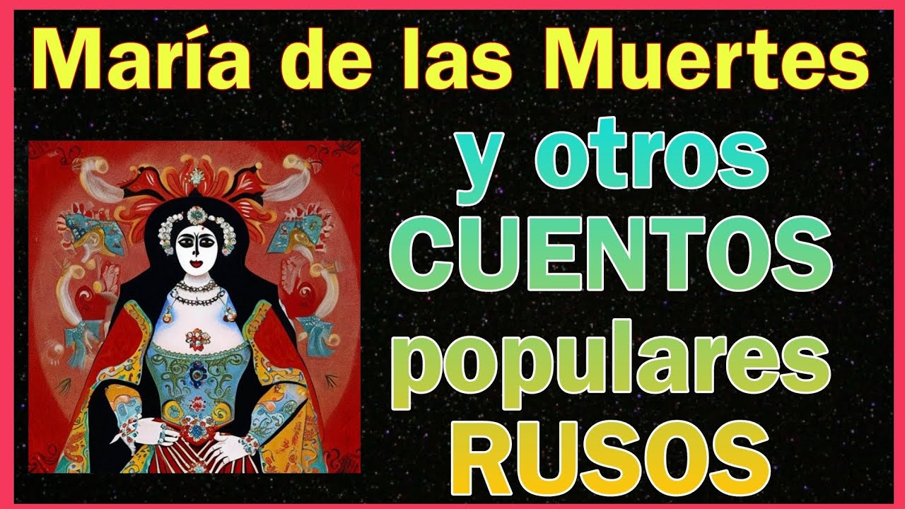 💙#6 CUENTOS POPULARES RUSOS/CUENTOS con MORALEJAS