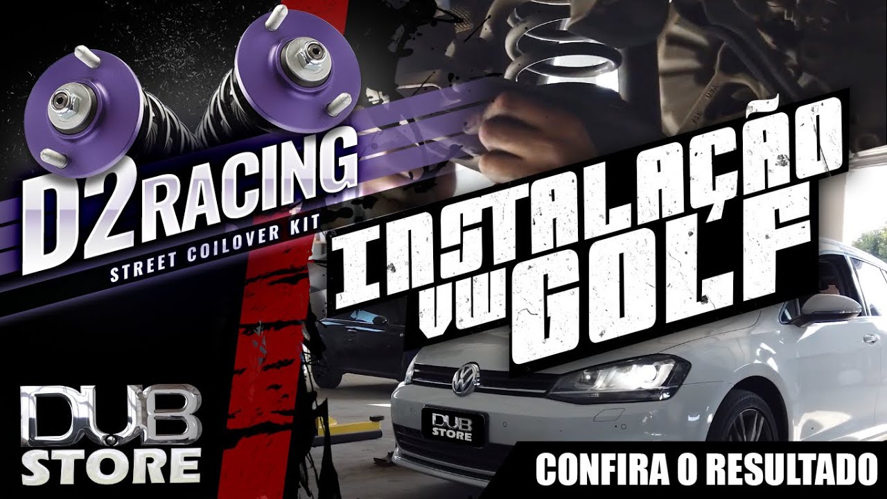 Instalação Suspensão Coilover D2 Racing Volkswagen Golf MK7 | DUB Store
