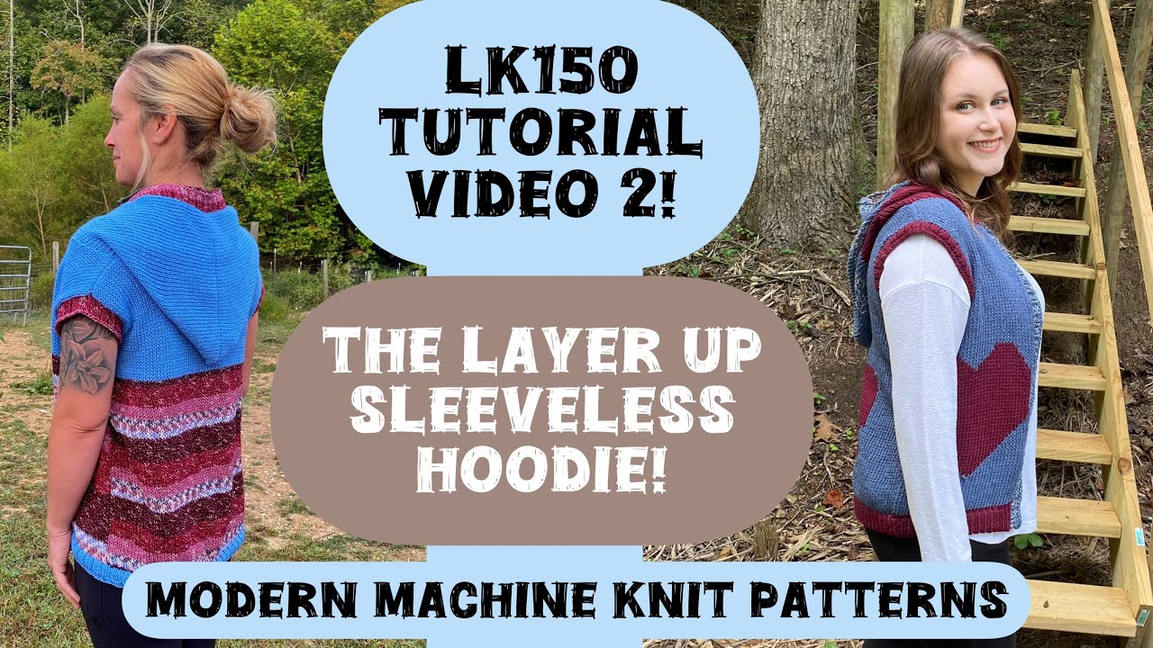 Layer up Sleeveless Hoodie knitting machine pattern! Lk150 mid-gauge tutorial Video 2 Fall knitting