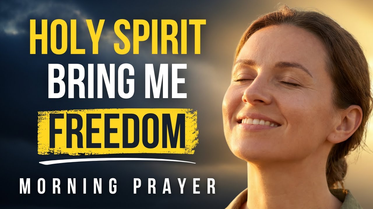 Holy Spirit Brings Me Freedom—Help Me Stand Firm and Stay Free | Morning Prayer