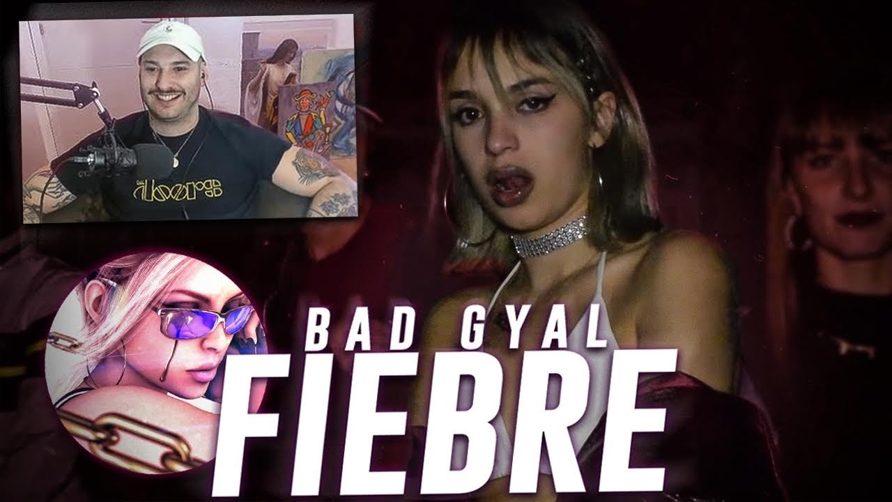 REACCION (CLASICO): BAD GYAL - FIEBRE PROD KING DOUDOU slow wine