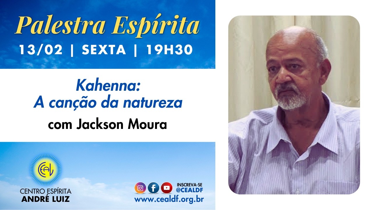 Palestra Espírita: Kahenna: A canção da natureza, com Jackson Moura