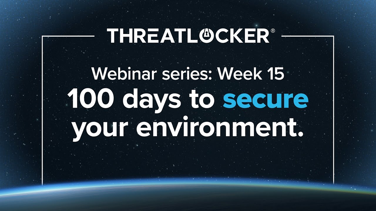Series overview  – 100 days to secure your environment – Episode 15