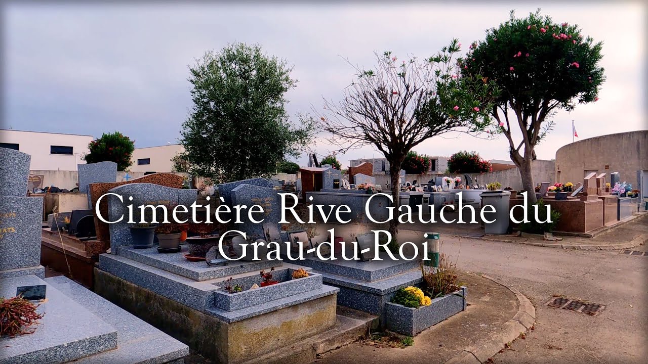 Cimetière Rive Gauche du Grau-du-Roi | France 4K