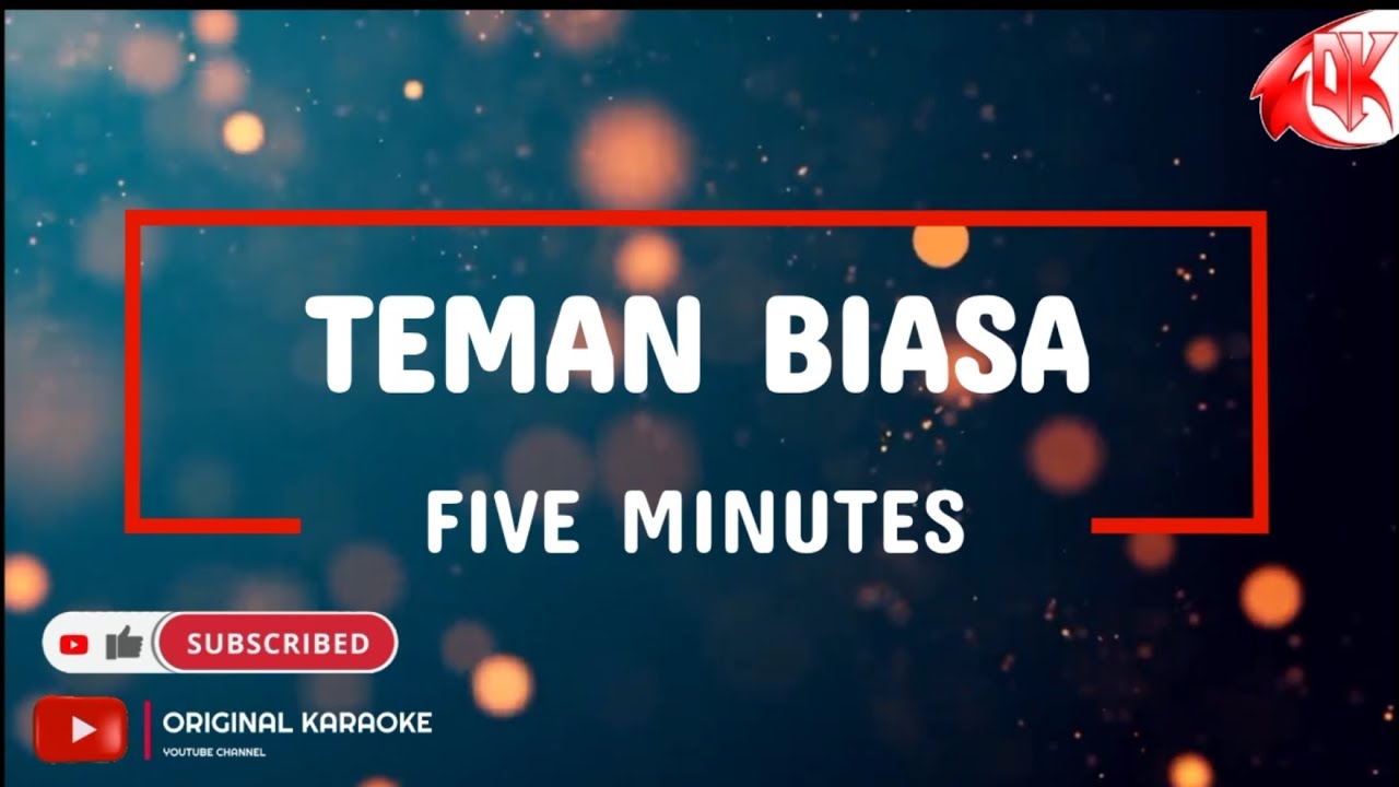 Five Minutes - Teman Biasa (Karaoke Version)