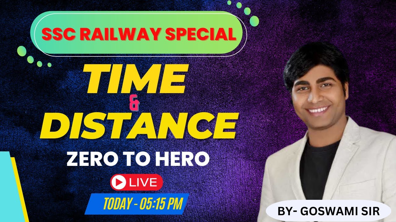 TIME AND DISTANCE Marathon Class ( ZERO TO HERO )  For SSC , RAILWAY By GOSWAMI SIR