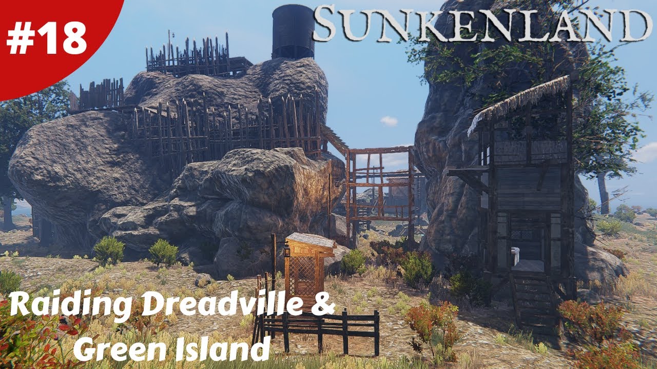 Fighting On Dreadville & Green Island Loot Run - Sunkenland - #18 - Gameplay