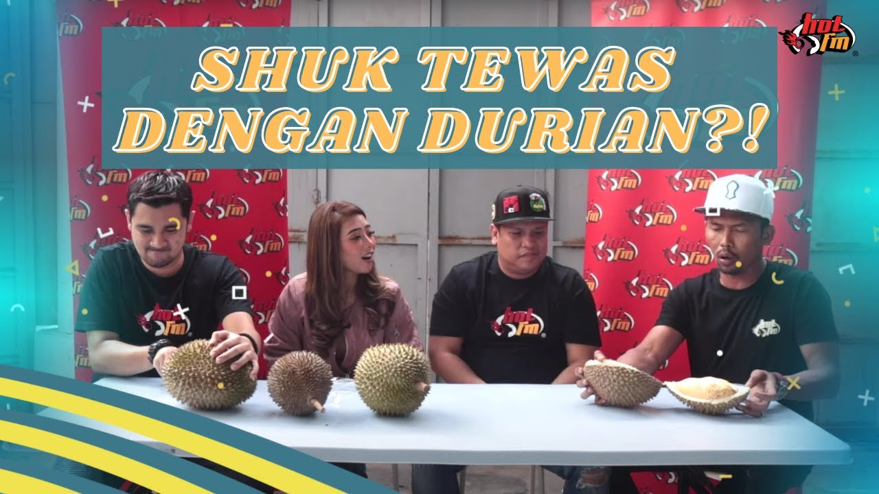 #GengPagiHot : Shuk Tewas Dengan Durian?!