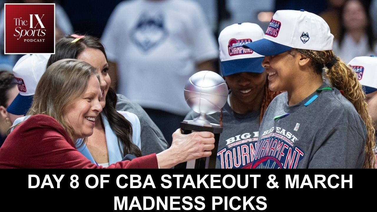WNBA CBA negotiations enter day 8, NCAA women’s bracket picks | The IX Sports Podcast