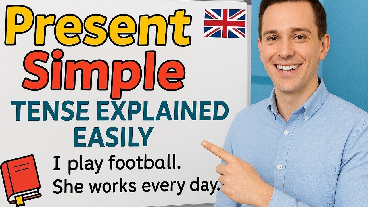 🔥 The Present Simple Tense Explained Easily | أسهل شرح للمضارع البسيط بالإنجليزية ا