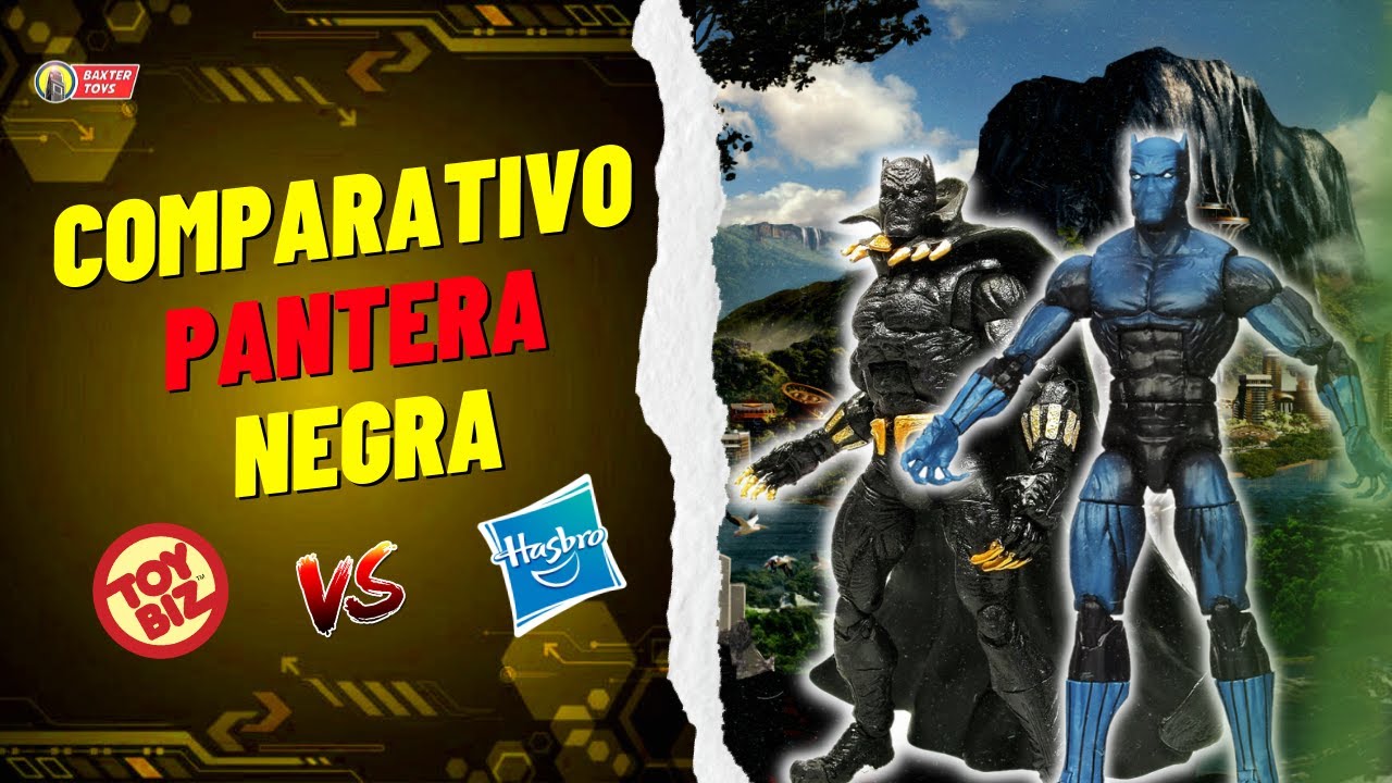 COMPARATIVO PANTERA NEGRA - TOYBIZ Vs. HASBRO