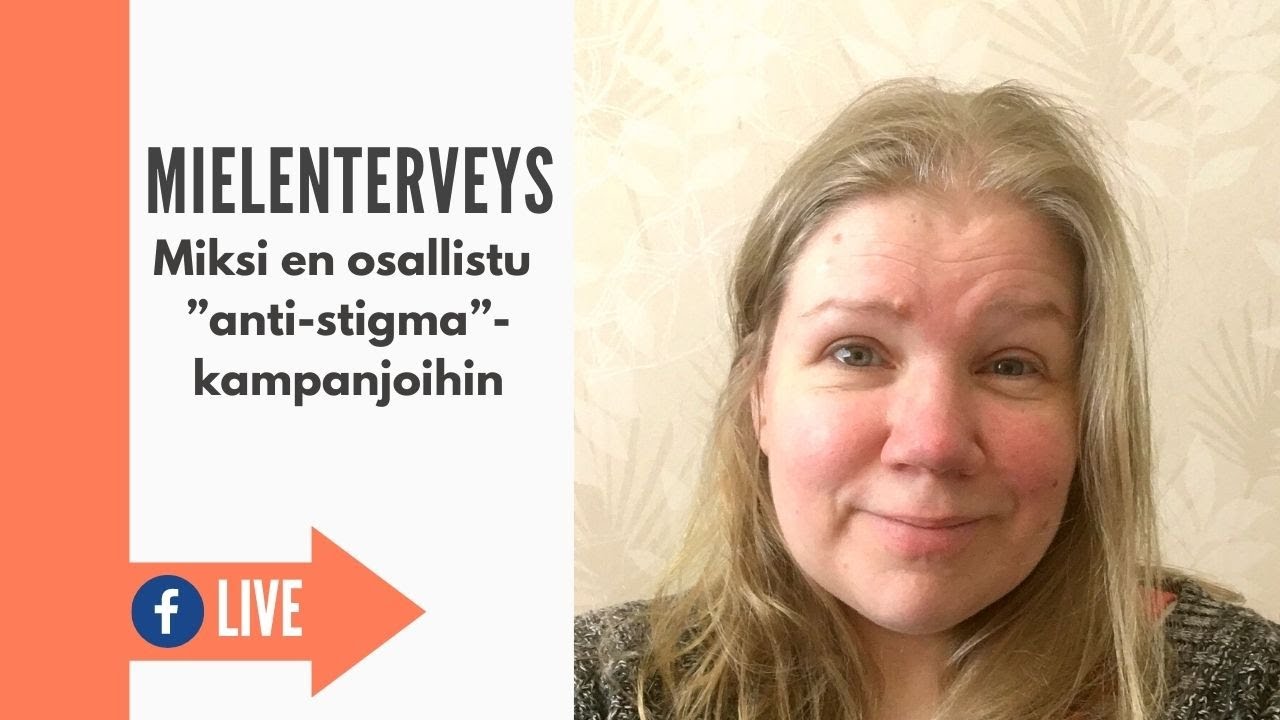 Mielenterveys - Miksi en osallistu "antistigma" -kampanjoihin