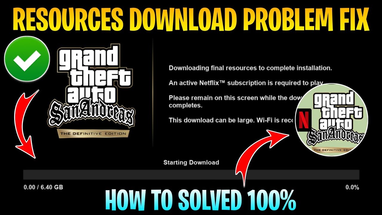 gta san andreas netflix resources download problem gta san andreas netflix starting download problem