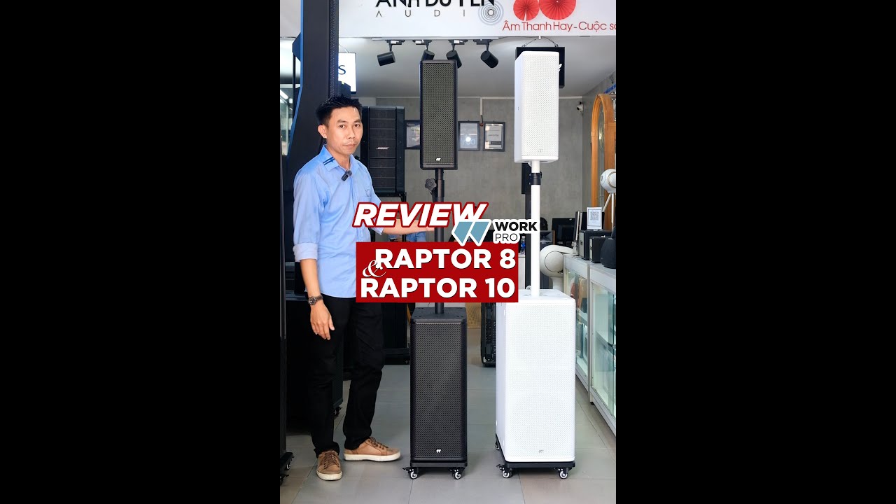 Review Loa cột di động chuyên nghiệp từ Châu Âu Work Pro Raptor 8 & Raptor 10