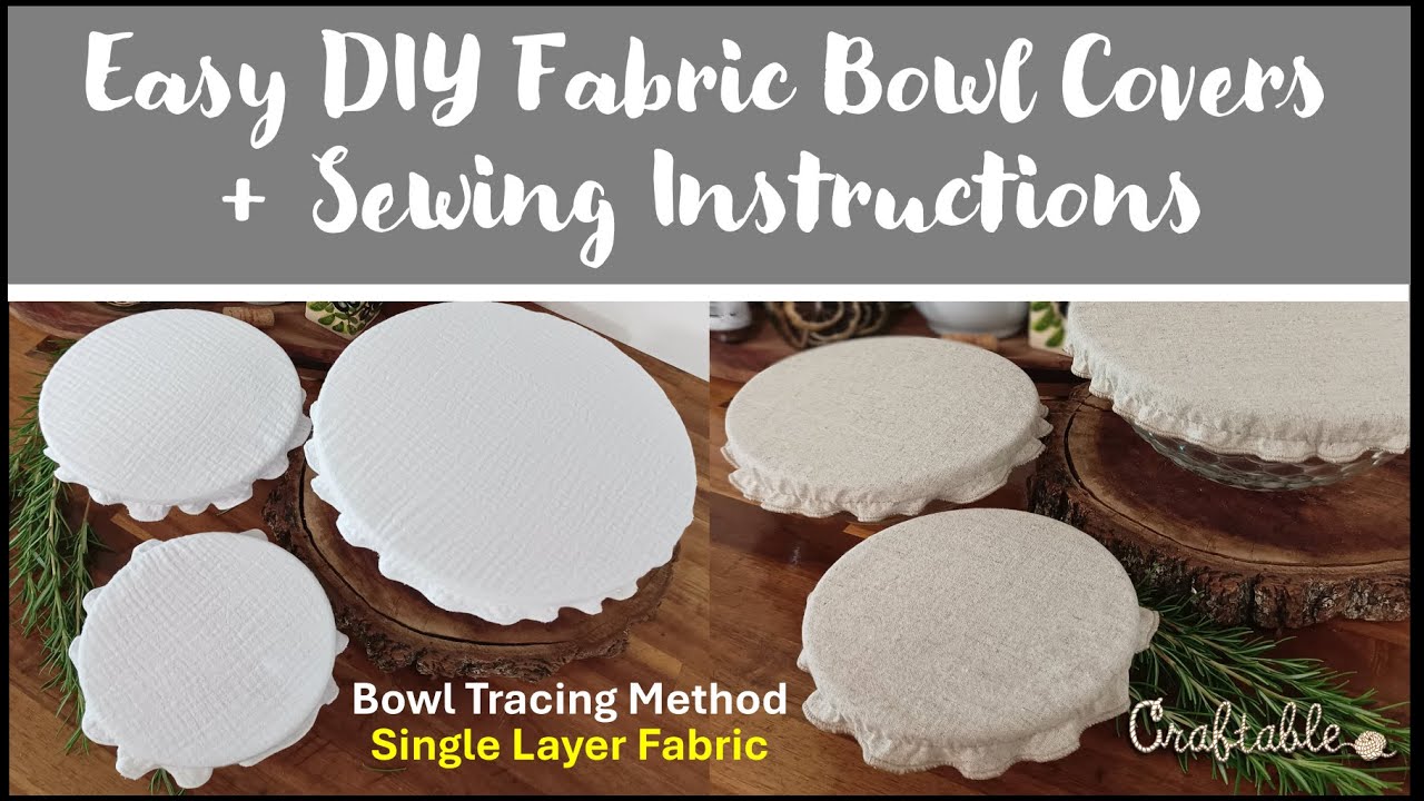 Make Single Layer Easy Elastic Fabric Food Bowl Covers + Sewing Tutorial