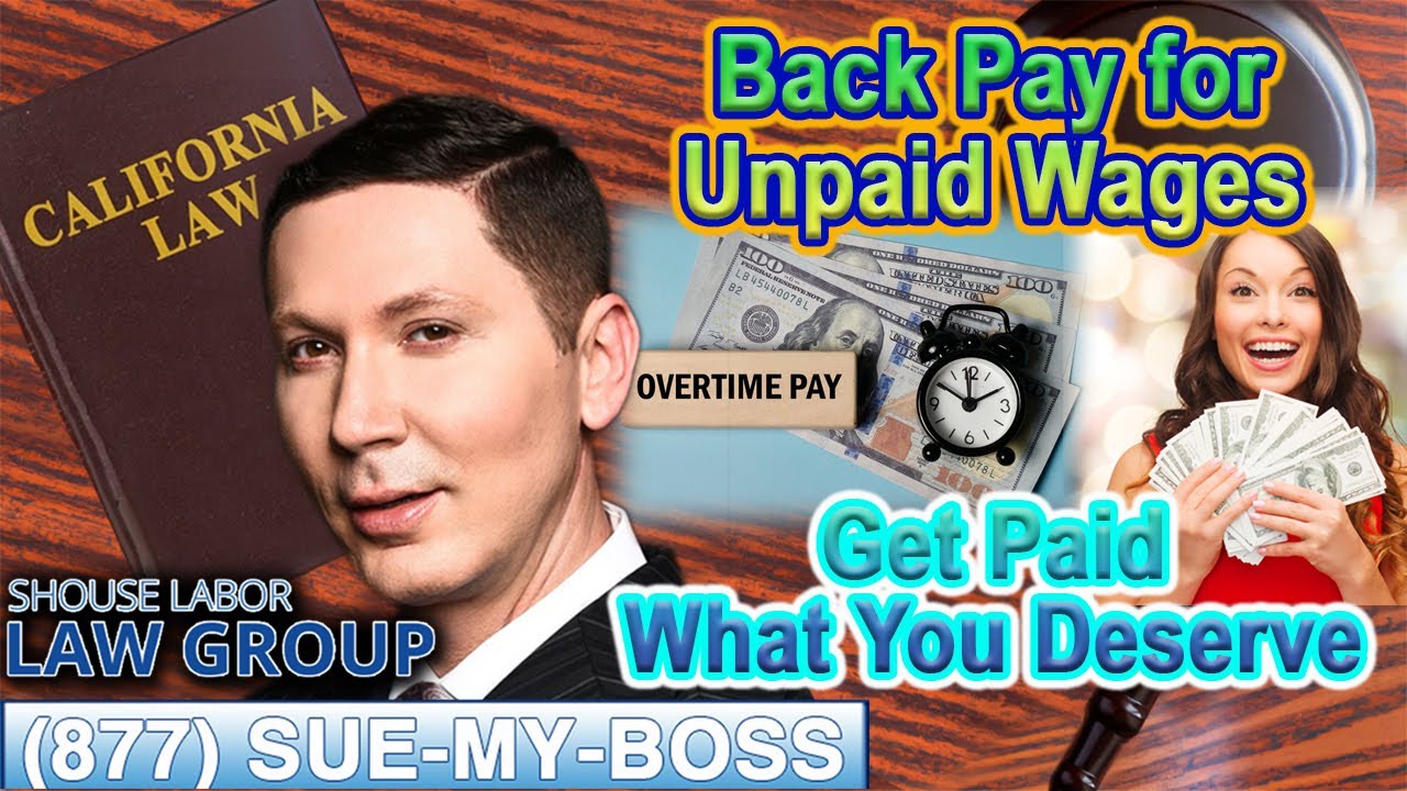 "When does my boss owe me "back pay" in California?" -- Top Labor Law Attorney Explains
