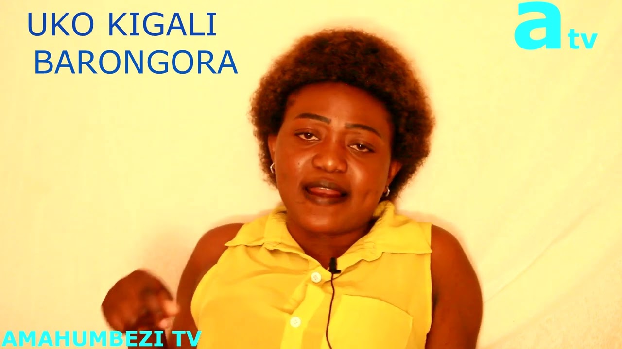 UKO BARONGORA UMUKOBWA WA KIGALI