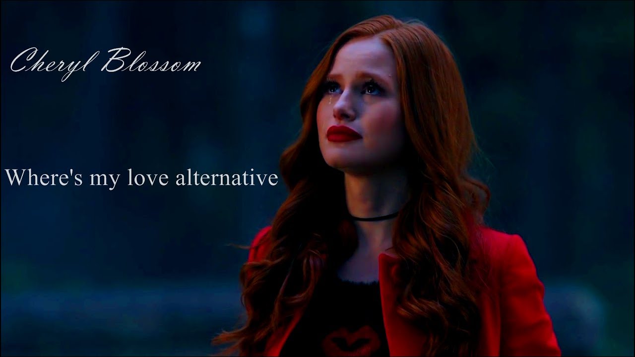 Cheryl Blossom || Where's My Love