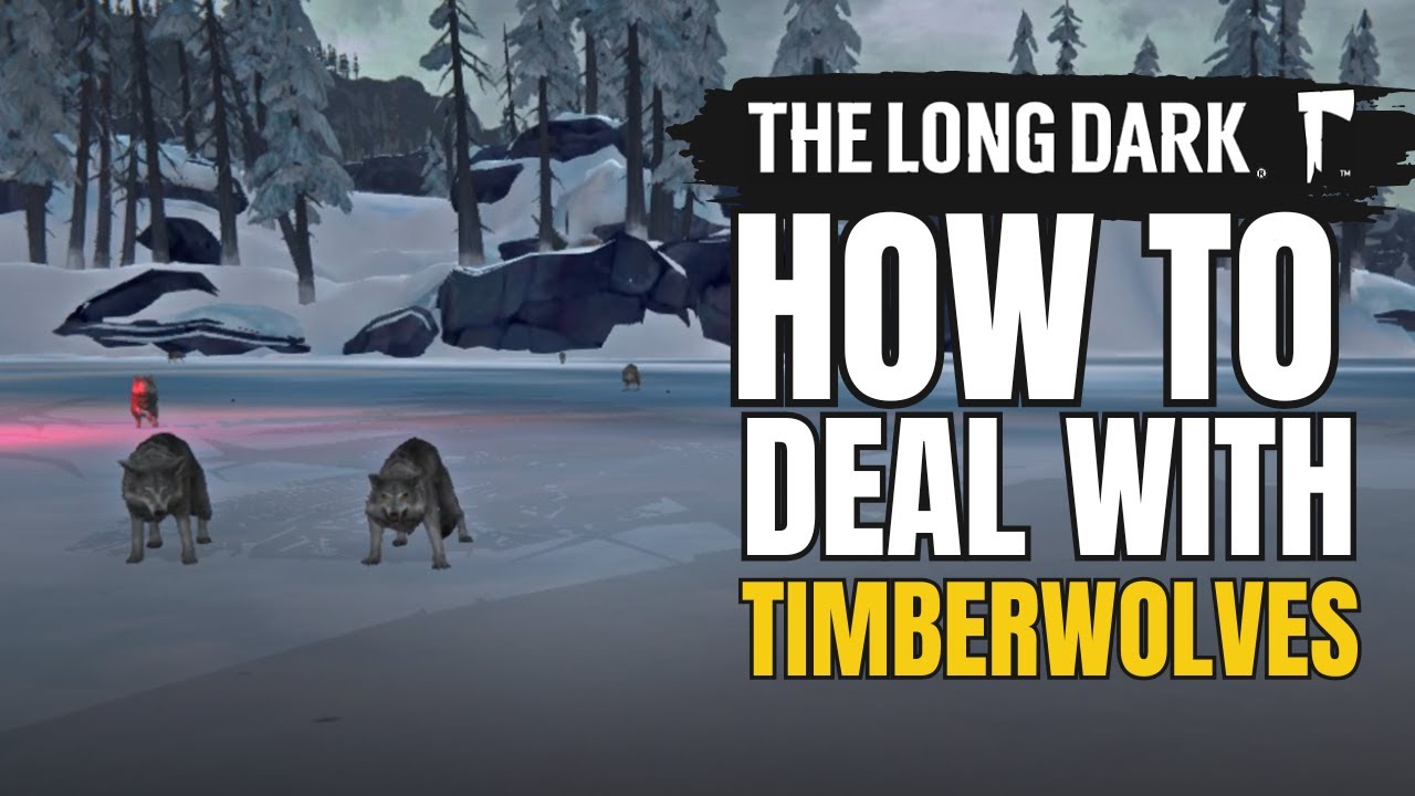 The Long Dark:Timberwolf Survival Strategies