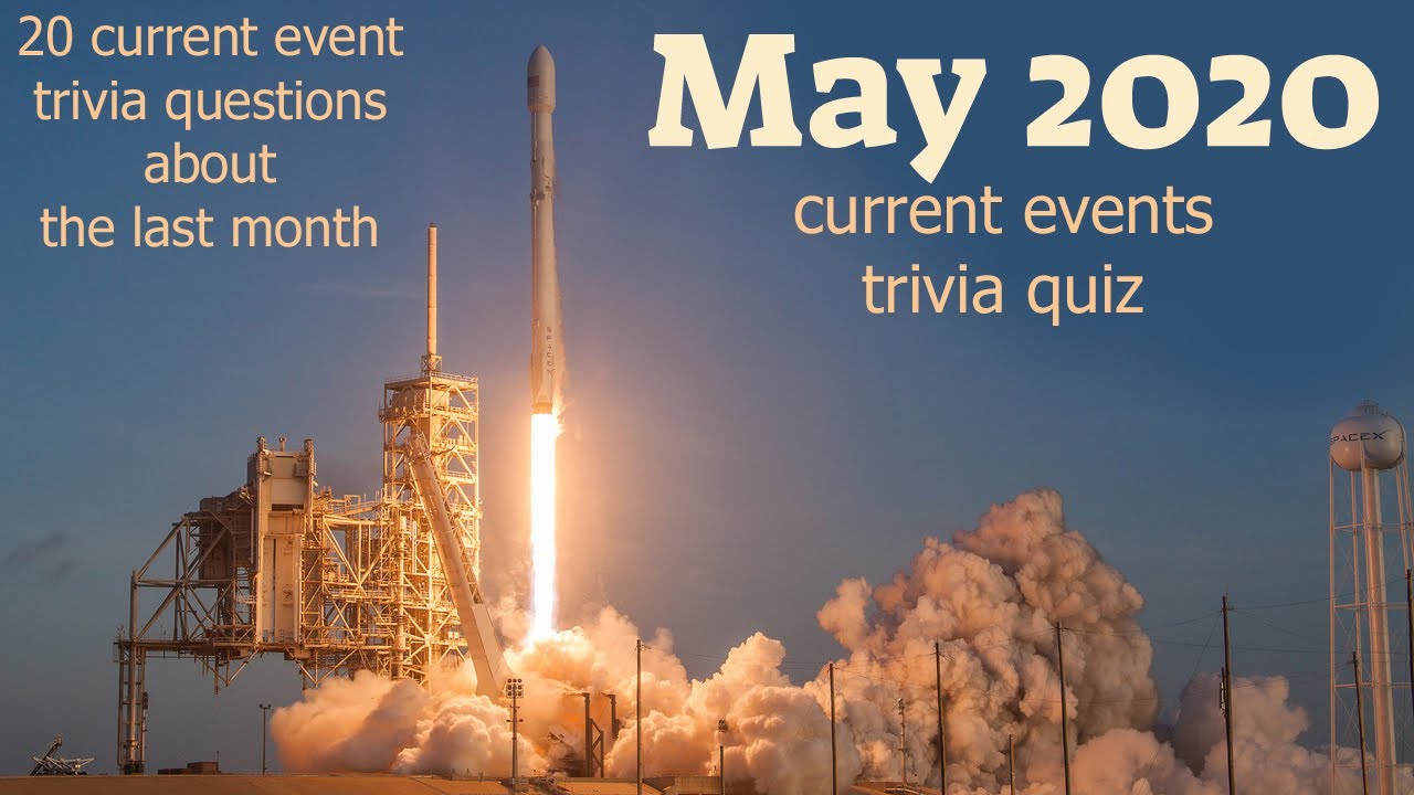 MAY 2020, Current Events Recap - 20 Questions about the last month  {ROAD TRIpVIA- ep:152]