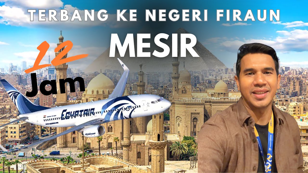 Berangkat Ke Mesir - Terbang Dari Kota Minyak Balikpapan ke  Negri Para Firaun Cairo 