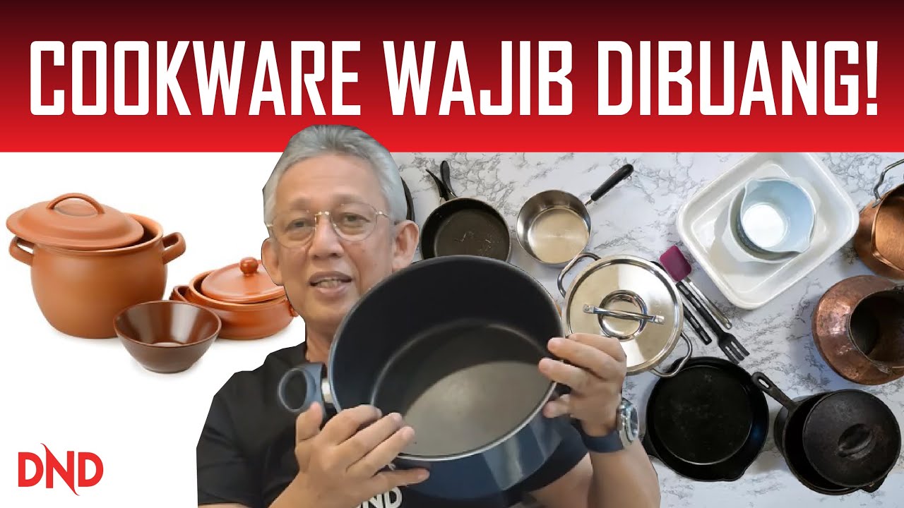 KANSER! COOKWARE YANG WAJIB DIBUANG!