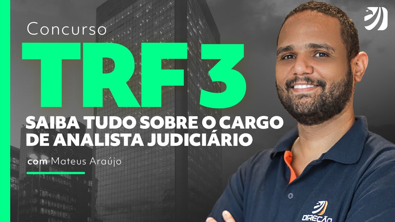 CONCURSO TRF 3 2023: SAIBA TUDO SOBRE O CARGO DE ANALISTA JUDICI&Aacute;RIO (Mateus Ara&uacute;jo)