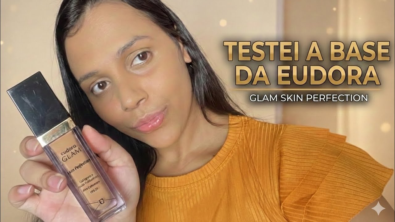 ESSA BASE ME SURPREENDEU! 😱 Testei a Glam Skin Perfection da Eudora.