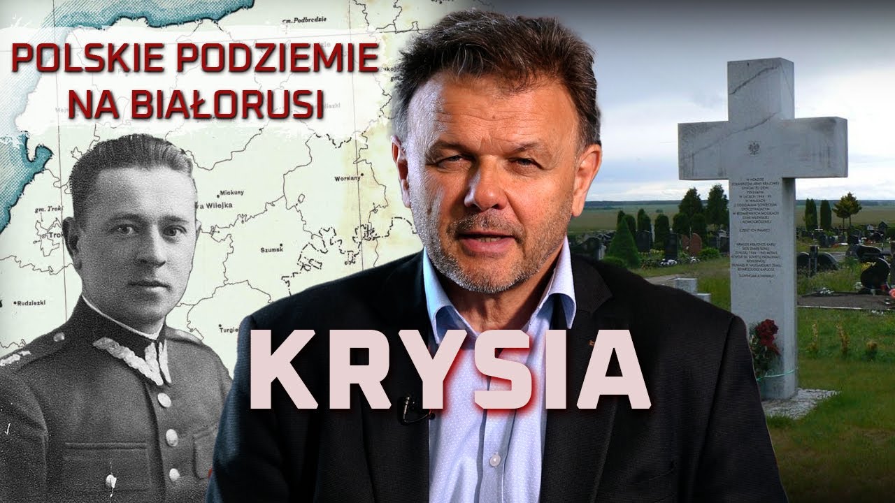 Jan Borysewicz „KRYSIA”. Polskie Podziemie na Białorusi.