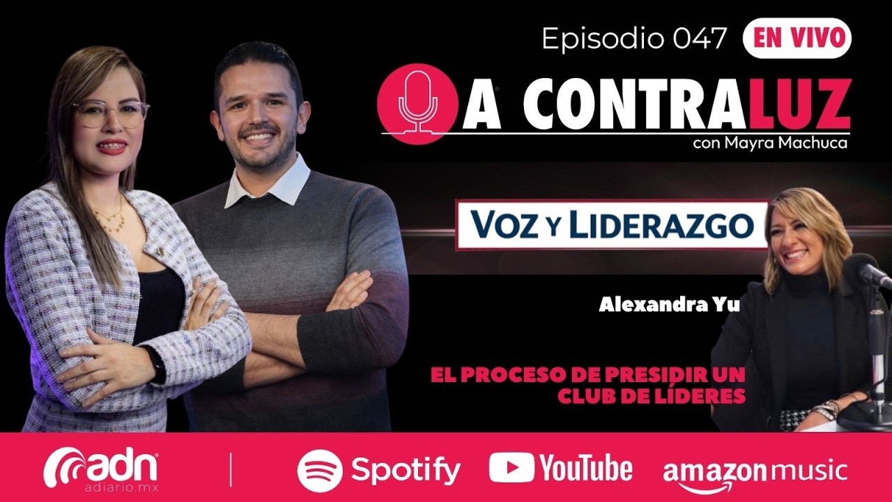 A CONTRALUZ 047 | Voz y Liderazgo | El Proceso de Presidir un Club de Lideres