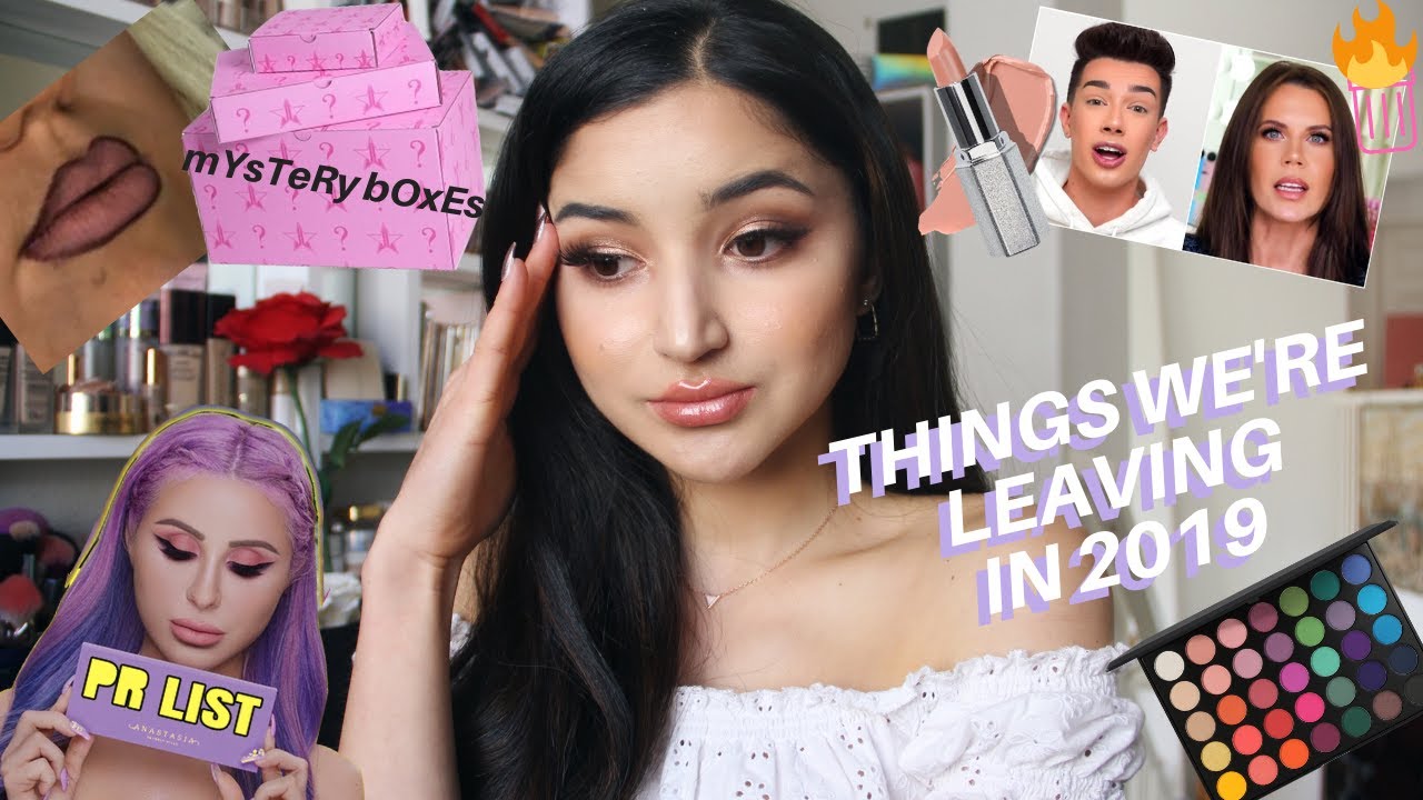 THINGS WE'RE LEAVING IN 2019 ✰ beauty community trends to ditch for 2020 i'm not kidding sis