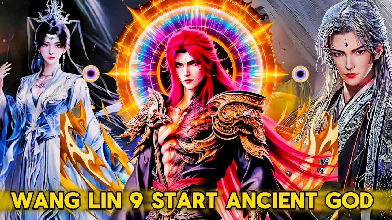 Wang Lin's Nine-Star Ancient God Power EXPLAINED! 💥 | Renegade immortal Donghua Review | Donghua
