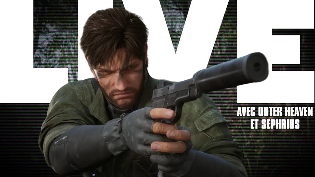 LIVE METAL GEAR SOLID DELTA AVEC LES POTOS FOXX ET SEPHRIUS