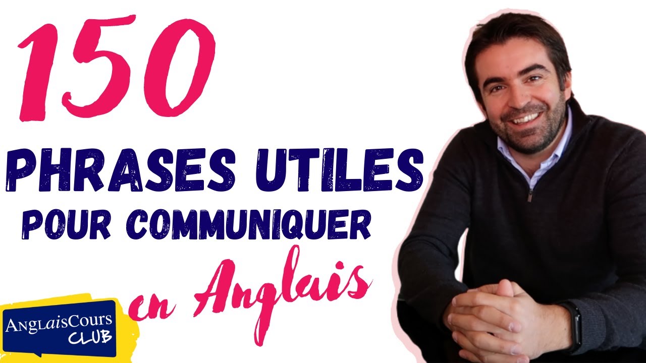 150 PHRASES utiles pour communiquer en ANGLAIS